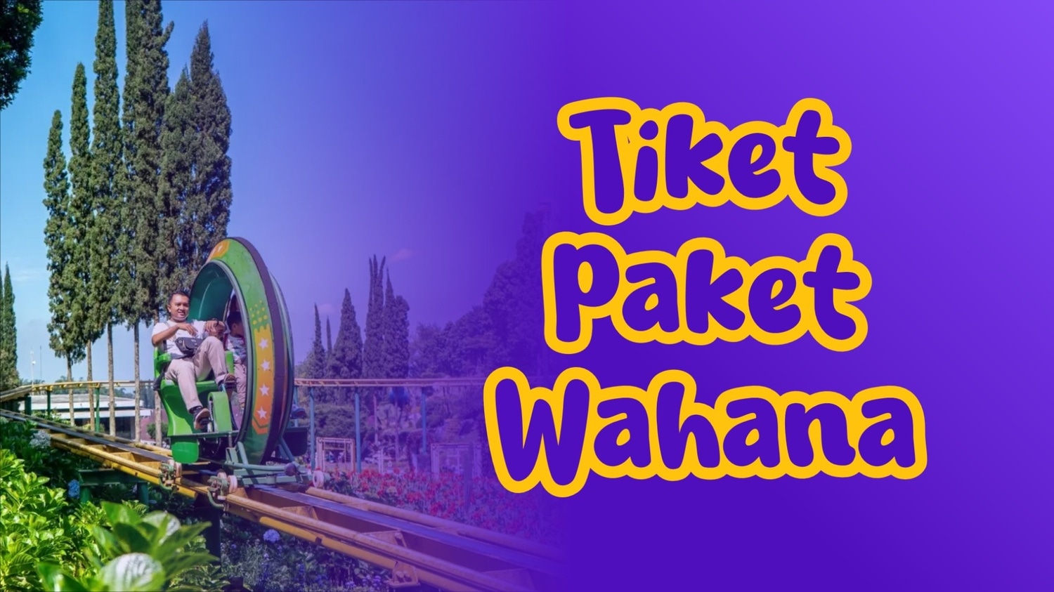 Tiket Paket Wahana